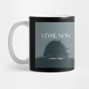 Until Now (Promo Merch) Mug